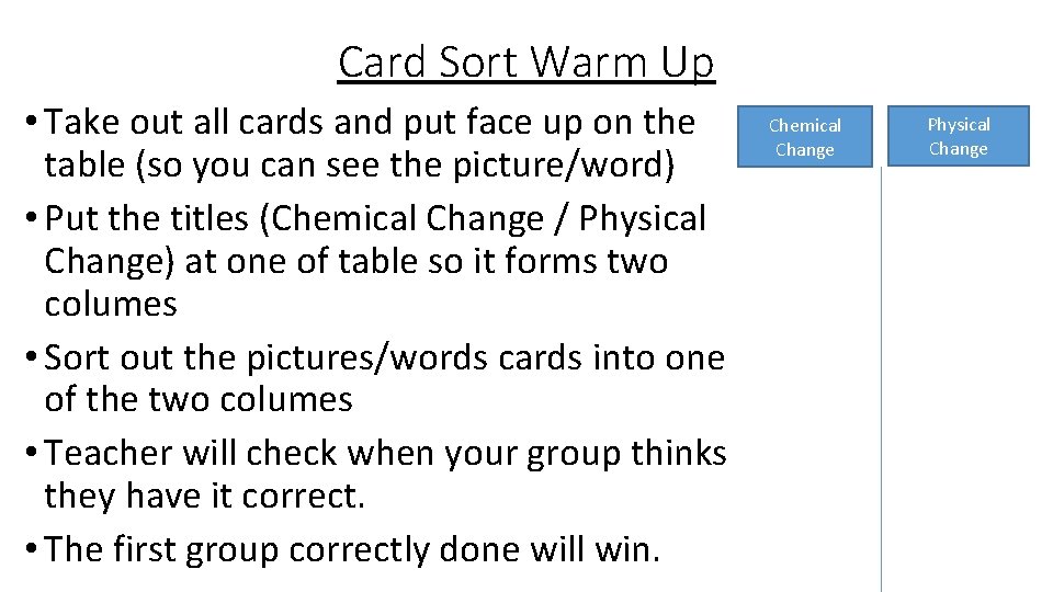 Card Sort Warm Up • Take out all cards and put face up on