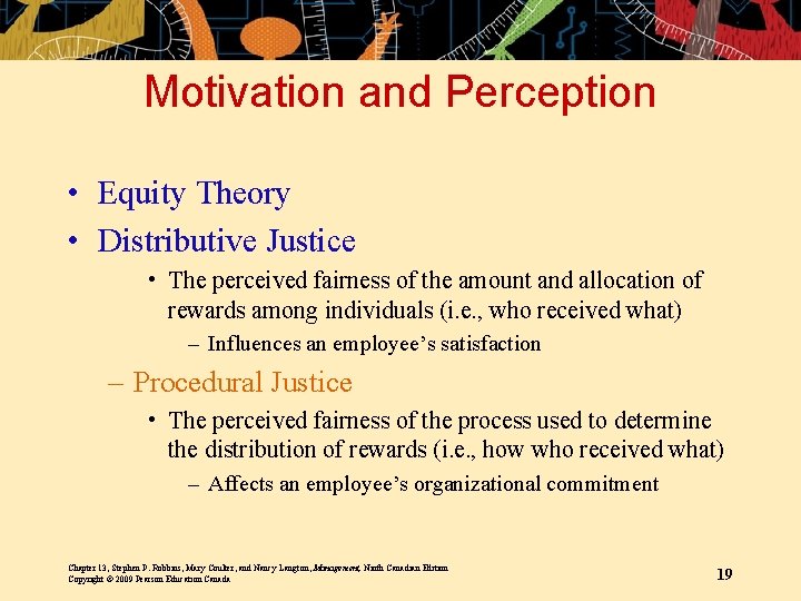 Motivation and Perception • Equity Theory • Distributive Justice • The perceived fairness of Motivation and Perception • Equity Theory • Distributive Justice • The perceived fairness of