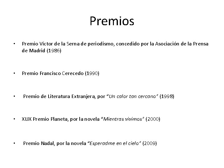 Premios • Premio Víctor de la Serna de periodismo, concedido por la Asociación de