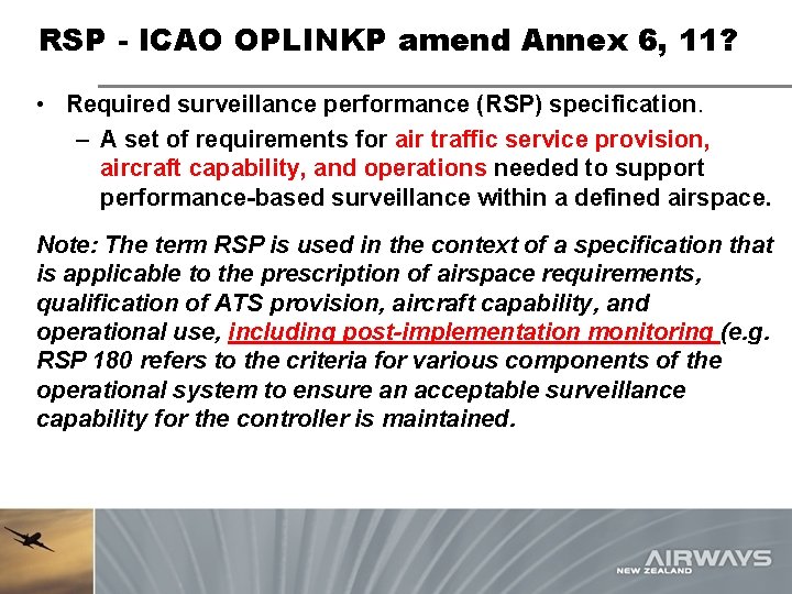 RSP - ICAO OPLINKP amend Annex 6, 11? • Required surveillance performance (RSP) specification.