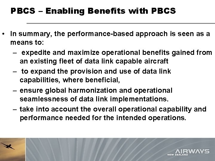 PBCS – Enabling Benefits with PBCS • In summary, the performance-based approach is seen