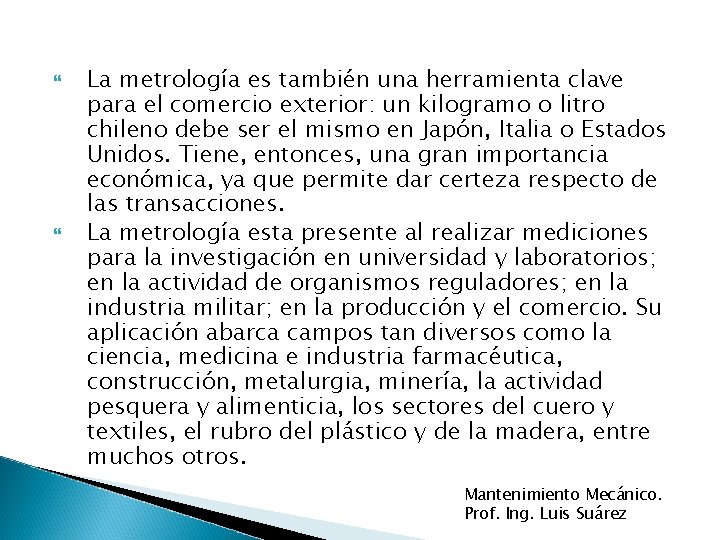  La metrología es también una herramienta clave para el comercio exterior: un kilogramo