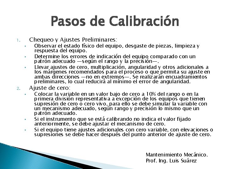 Pasos de Calibración 1. • • • 2. • • • Chequeo y Ajustes