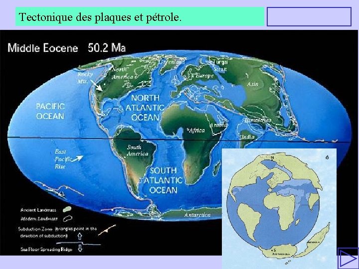 Tectonique des plaques et pétrole. -. La reconstitution de paléogéographies, dans le cadre de