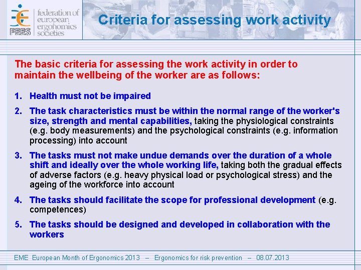 Criteria for assessing work activity The basic criteria for assessing the work activity in