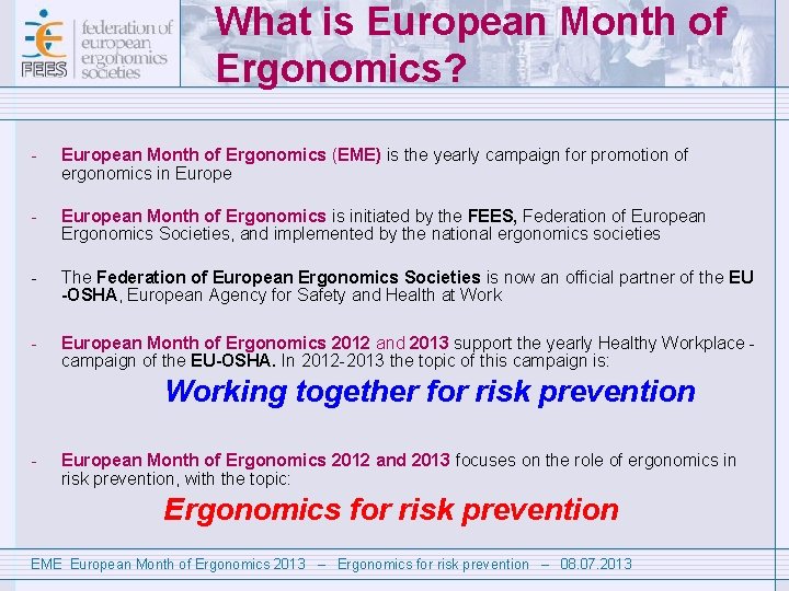 What is European Month of Ergonomics? - European Month of Ergonomics (EME) is the
