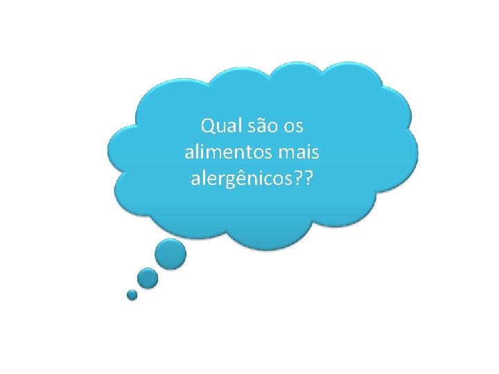 Qual são os alimentos mais alergênicos? ? 