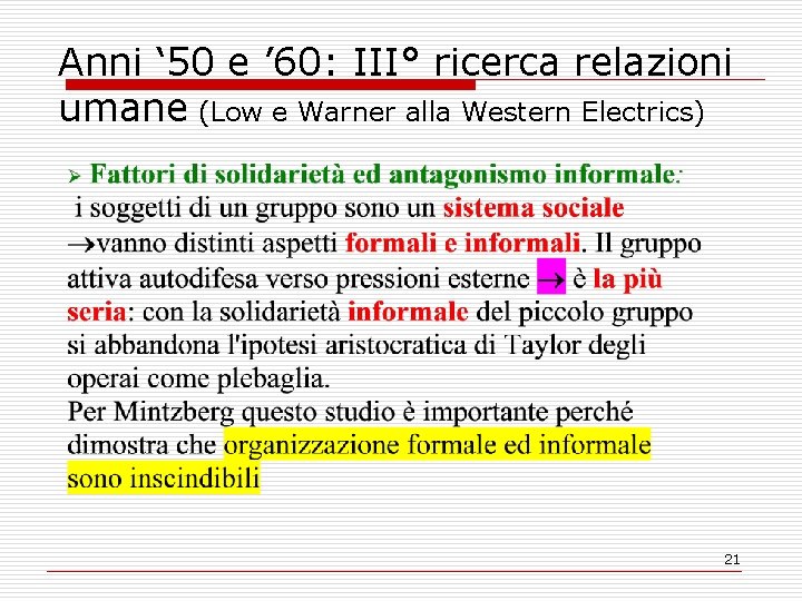 Anni ‘ 50 e ’ 60: III° ricerca relazioni umane (Low e Warner alla