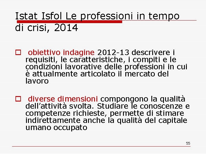 Istat Isfol Le professioni in tempo di crisi, 2014 o obiettivo indagine 2012 -13