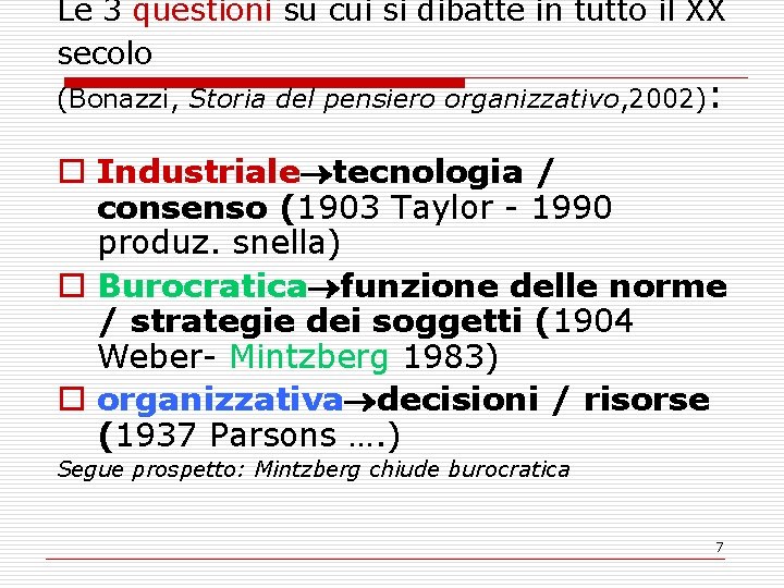 Le 3 questioni su cui si dibatte in tutto il XX secolo (Bonazzi, Storia