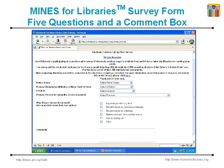 TM MINES for Libraries Survey Form Five Questions and a Comment Box http: //www.