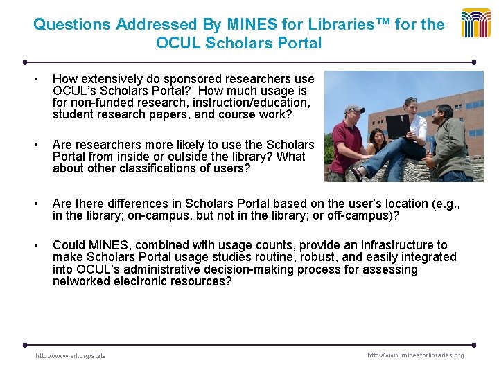 Questions Addressed By MINES for Libraries™ for the OCUL Scholars Portal • How extensively