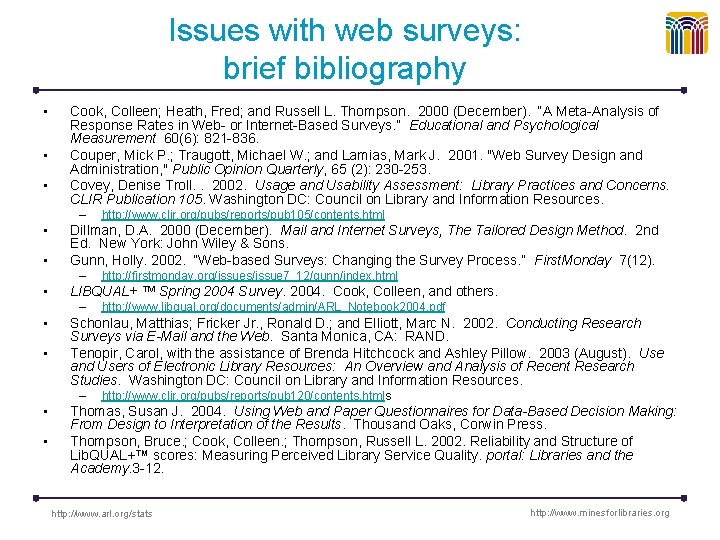 Issues with web surveys: brief bibliography • • • Cook, Colleen; Heath, Fred; and