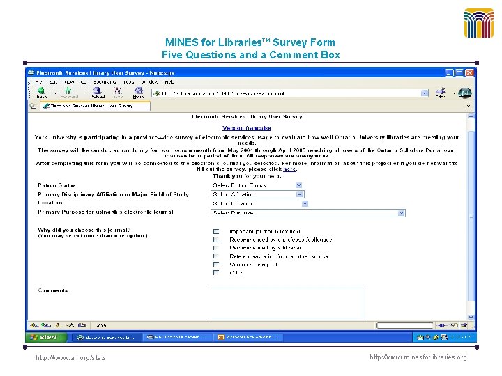 MINES for Libraries. TM Survey Form Five Questions and a Comment Box http: //www.
