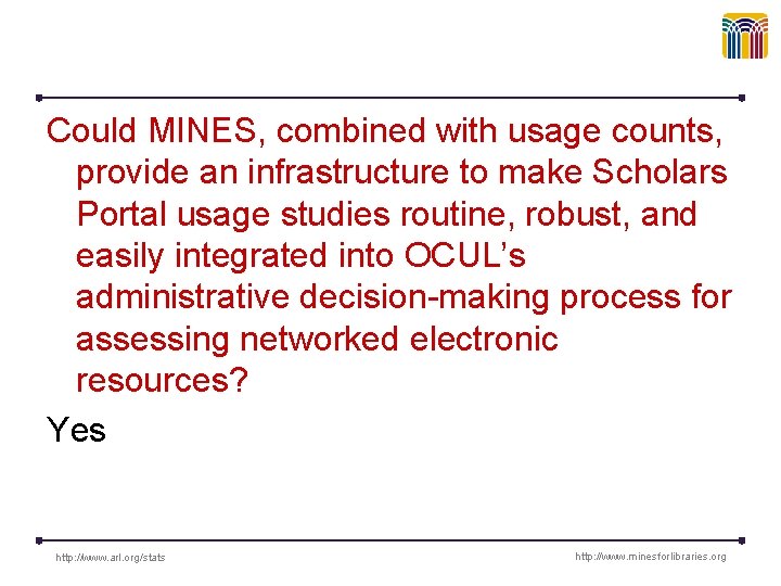 Could MINES, combined with usage counts, provide an infrastructure to make Scholars Portal usage