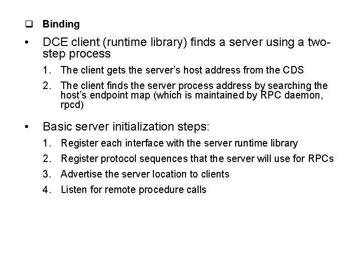 q Binding • DCE client (runtime library) finds a server using a twostep process