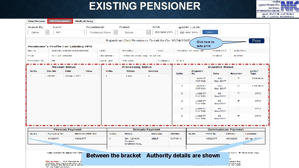 EXISTING PENSIONER Click here to take print Between the bracket Authority details are shown