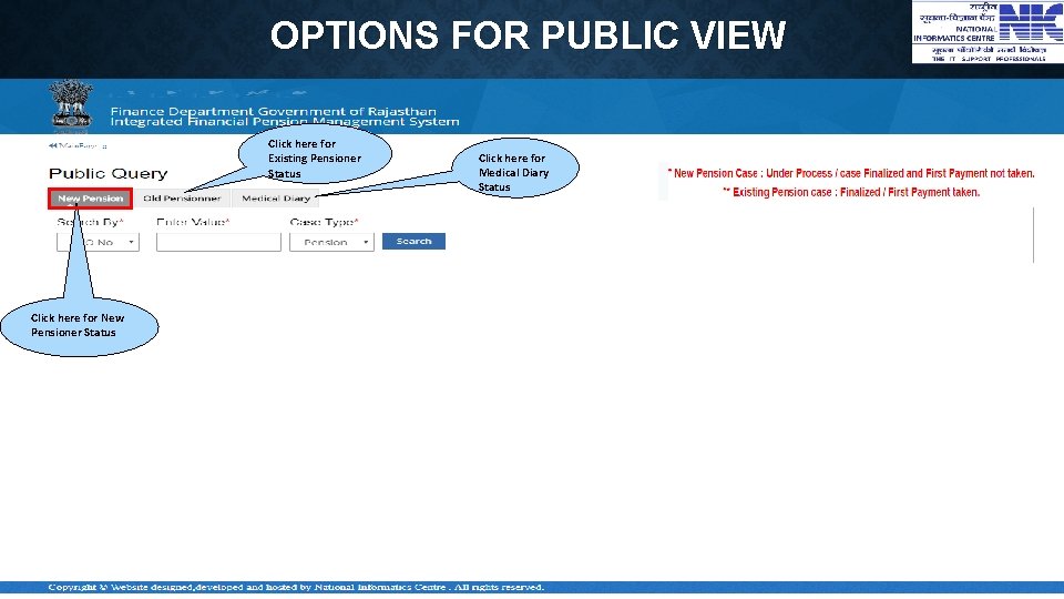 OPTIONS FOR PUBLIC VIEW Click here for Existing Pensioner Status Click here for New