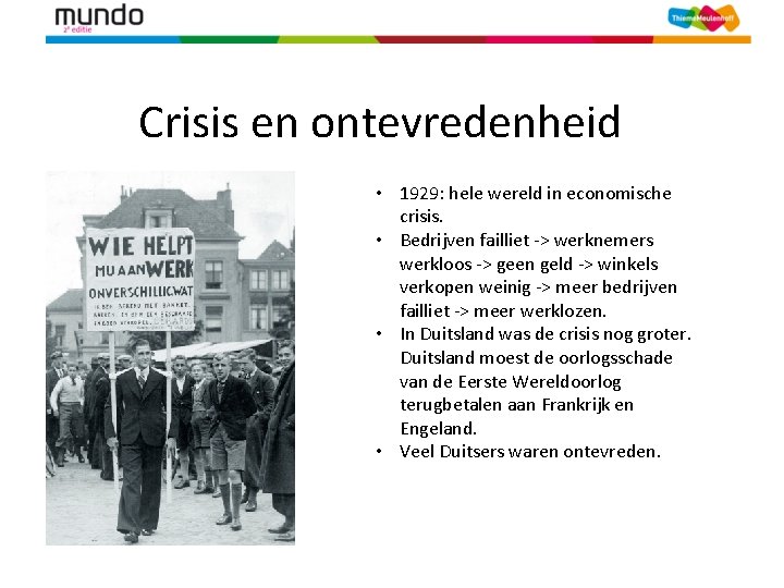 Crisis en ontevredenheid • 1929: hele wereld in economische crisis. • Bedrijven failliet ->