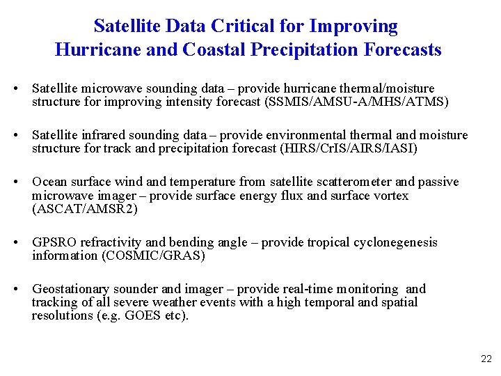 Satellite Data Critical for Improving Hurricane and Coastal Precipitation Forecasts • Satellite microwave sounding