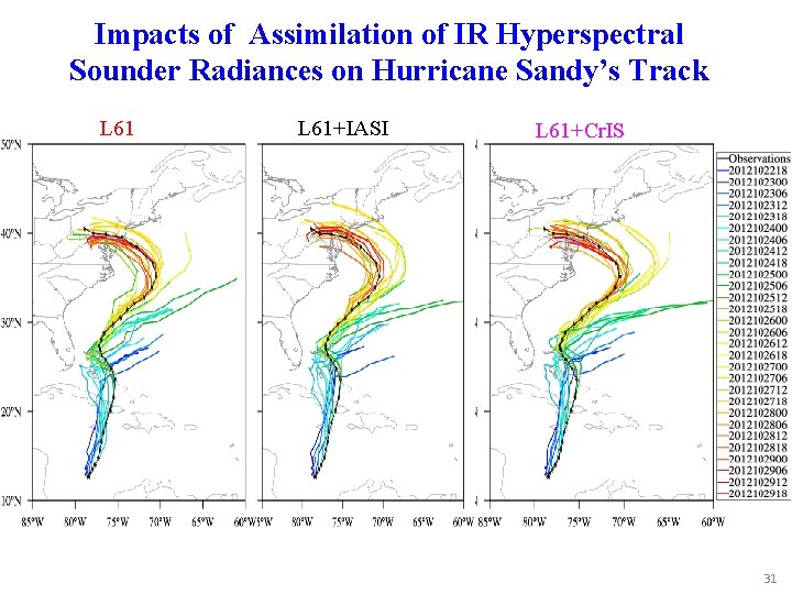 Impacts of Assimilation of IR Hyperspectral Sounder Radiances on Hurricane Sandy’s Track L 61+IASI