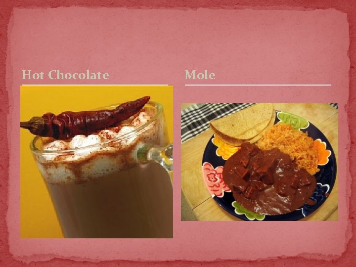 Hot Chocolate Mole 