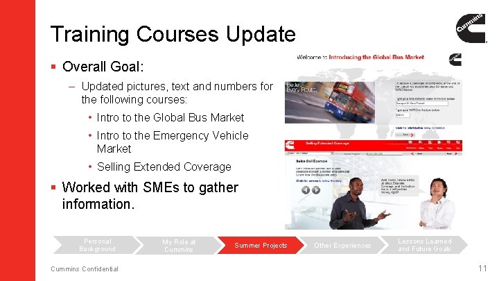 Training Courses Update § Overall Goal: – Updated pictures, text and numbers for the