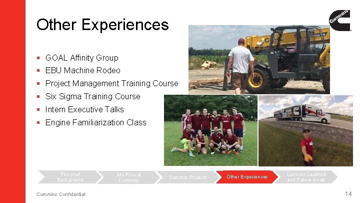 Other Experiences § GOAL Affinity Group § EBU Machine Rodeo § Project Management Training