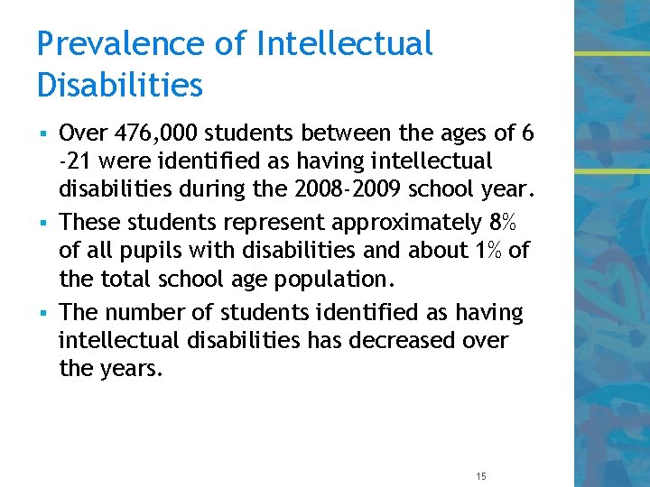 Prevalence of Intellectual Disabilities Over 476, 000 students between the ages of 6 -21