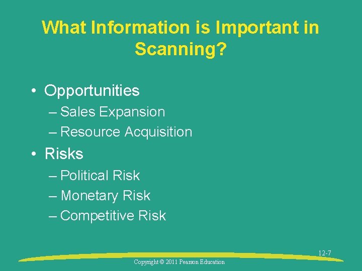 What Information is Important in Scanning? • Opportunities – Sales Expansion – Resource Acquisition