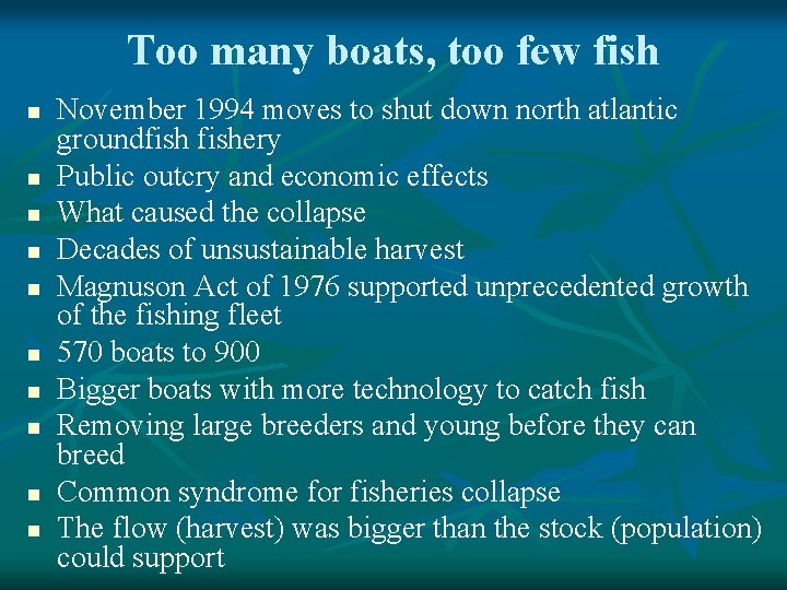 Too many boats, too few fish n n n n n November 1994 moves