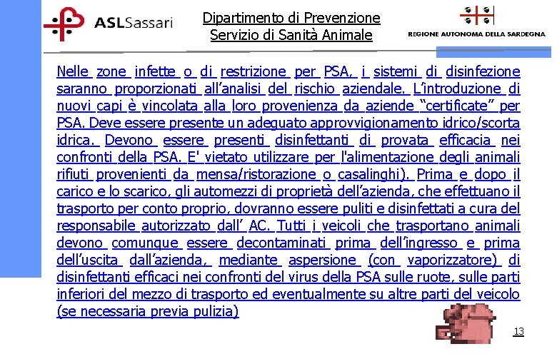 Dipartimento di Prevenzione Servizio di Sanità Animale Nelle zone infette o di restrizione per