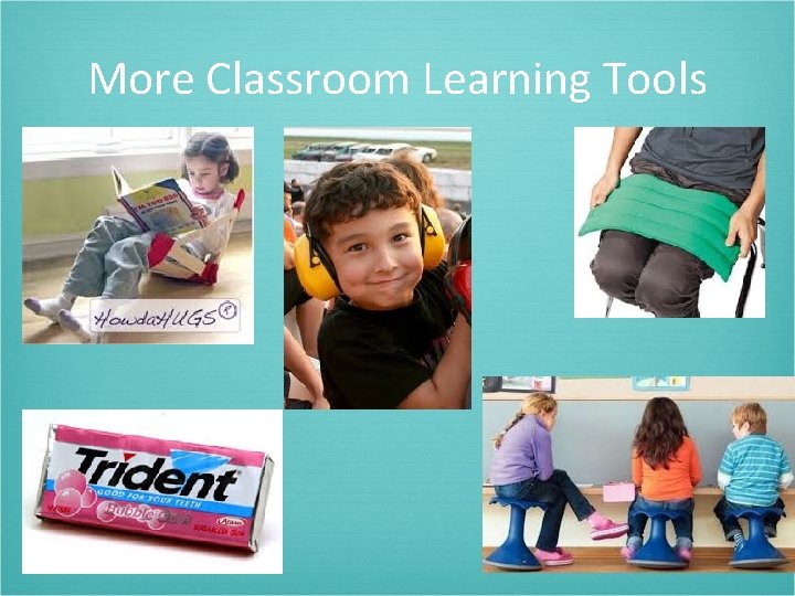 More Classroom Learning Tools 