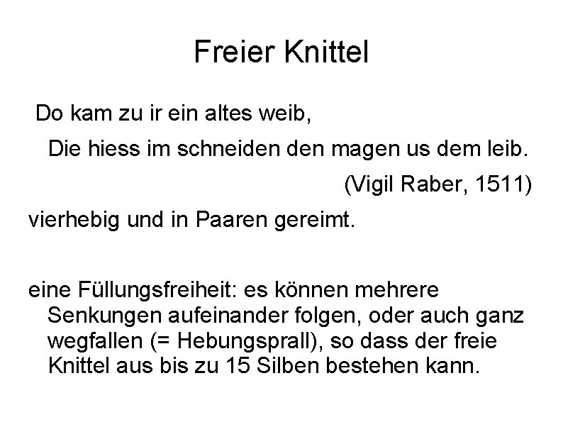 Freier Knittel Do kam zu ir ein altes weib, Die hiess im schneiden magen