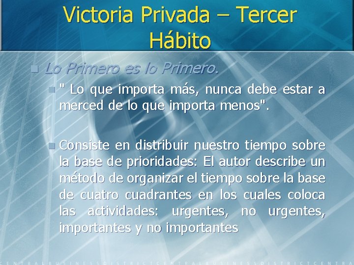 Victoria Privada – Tercer Hábito n Lo Primero es lo Primero. n" Lo que