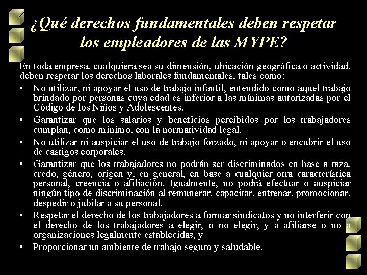 ¿Qué derechos fundamentales deben respetar los empleadores de las MYPE? En toda empresa, cualquiera