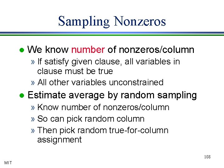 Sampling Nonzeros l We know number of nonzeros/column » If satisfy given clause, all