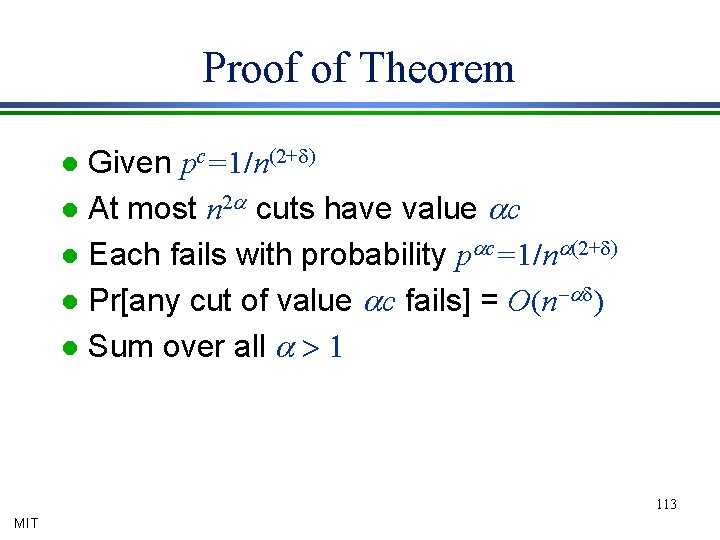 Proof of Theorem Given pc=1/n(2+d) l At most n 2 a cuts have value