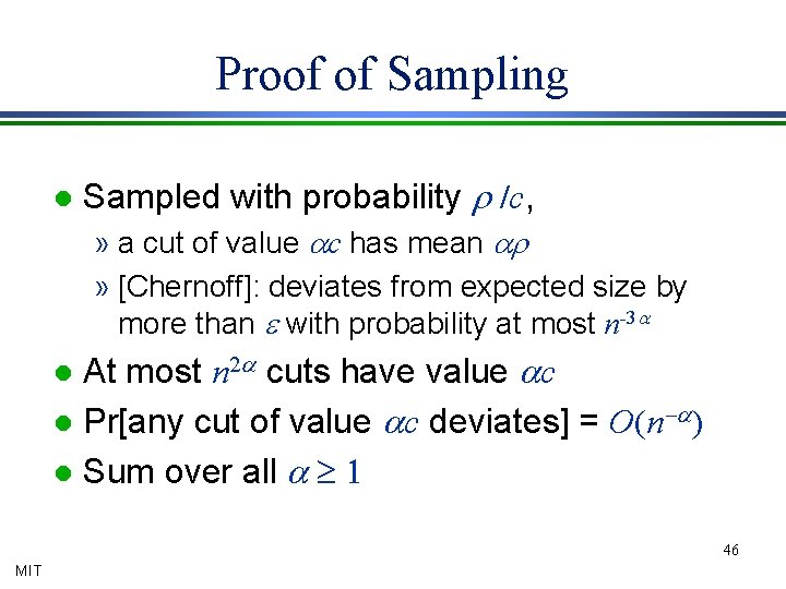 Proof of Sampling l Sampled with probability r /c, » a cut of value