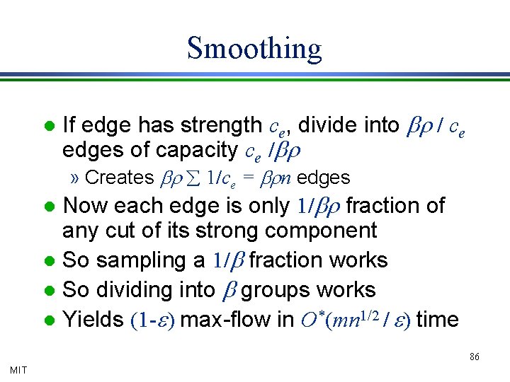 Smoothing l If edge has strength ce, divide into br / ce edges of