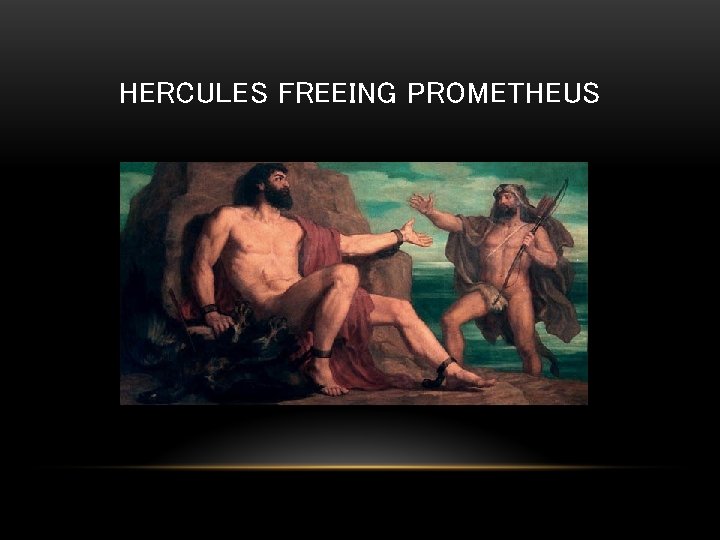 HERCULES FREEING PROMETHEUS 