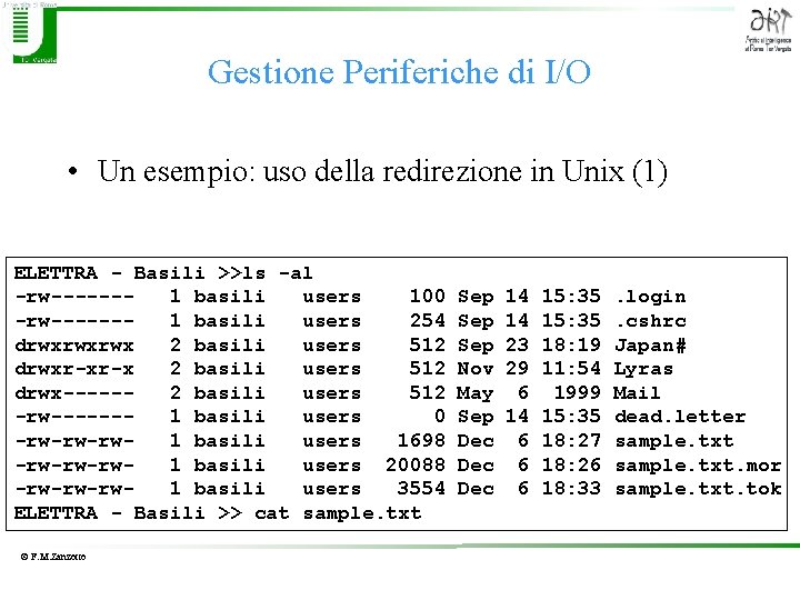 Gestione Periferiche di I/O • Un esempio: uso della redirezione in Unix (1) ELETTRA