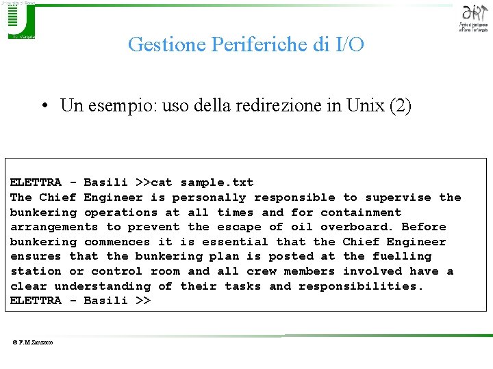 Gestione Periferiche di I/O • Un esempio: uso della redirezione in Unix (2) ELETTRA