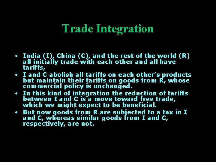 Trade Integration • India (I), China (C), and the rest of the world (R)