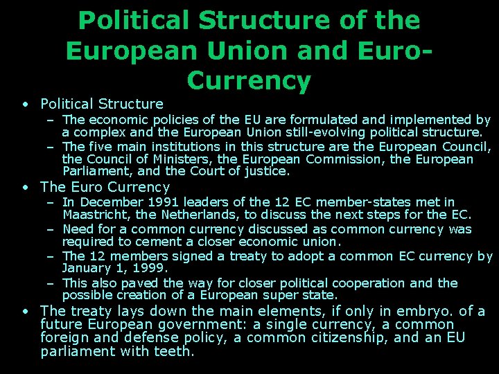 Political Structure of the European Union and Euro. Currency • Political Structure – The