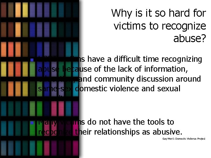 Why is it so hard for victims to recognize abuse? n n LGBT victims