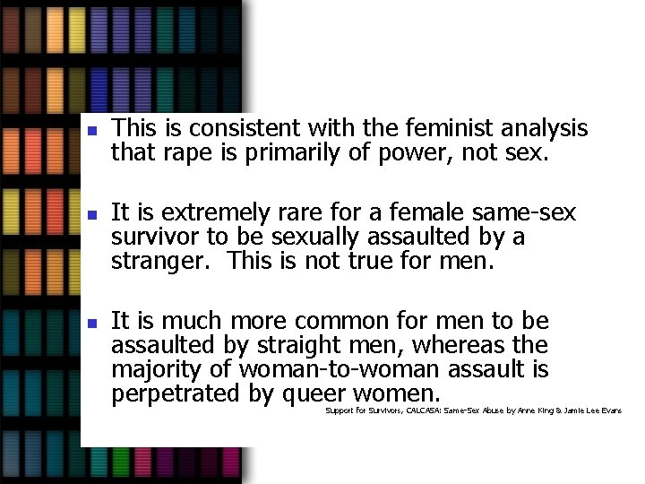 n n n This is consistent with the feminist analysis that rape is primarily