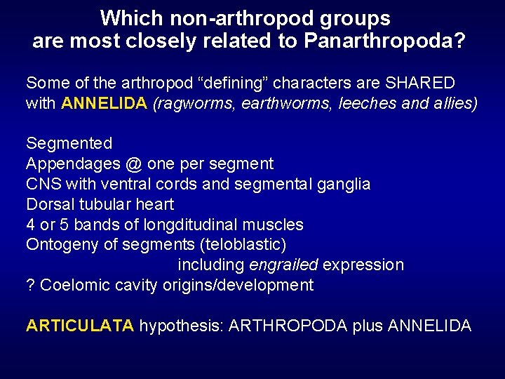 Which non-arthropod groups are most closely related to Panarthropoda? Some of the arthropod “defining”