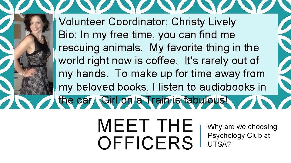 Volunteer Coordinator: Christy Lively Bio: In my free time, you can find me rescuing