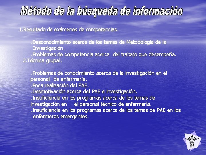 1. Resultado de exámenes de competencias. . Desconocimiento acerca de los temas de Metodología